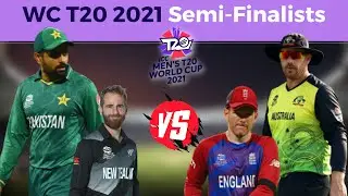 T20 World Cup 2021 Semi-Finalists | T20 World Cup 2021 Semi-Final Schedule