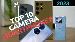 Top 10 Smartphones with Best Cameras 2023