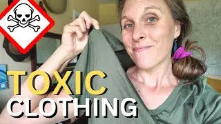 Toxic Clothing - How Fabric Choices Affect Our Health
