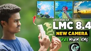 LMC 8.4 2024 New Camera | Premium Config Setup | Lmc 8.4 & Gcam Download all Phone🔥🔥Ultra Wide 0.5