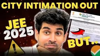 City Intimation OUT! But…🚨 - JEE 2025 MEGA NEWS 