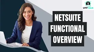 NetSuite Functional Overview | NetSuite Functional Training | NetSuite Functional Course | Upptalk