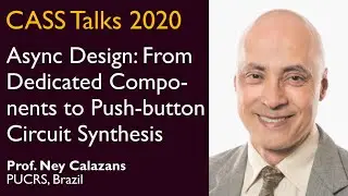 CASS Talks 2020 - Ney Calazans, PUCRS, Brazil - September 25, 2020