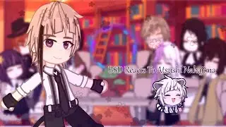 BSD Reacts To Atsushi Nakajima ||  !DISCONTINUED! ||