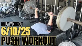 Push Day – Heavy Bench Press 235x5 | Raw Training Vlog 6/10/25