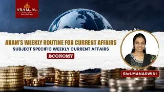 ARAM’S WEEKLY ROUTINE FOR CURRENT AFFAIRS_SUBJECT :  ECONOMY