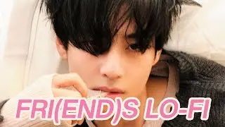 V ‘FRI(END)S’ (Lo-Fi Version)