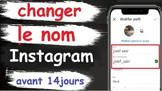 comment changer son nom sur instagram facilement & comment changer le nom instagram avant 14 jours