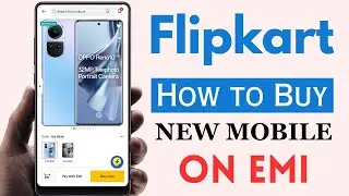 Flipkart se emi pe phone kaise kharide | how to buy any phone emi on flipkart | without credit card