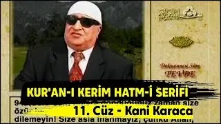Kur'an-ı Kerim Hatmi Şerifi 11. Cüz - Kani Karaca