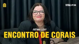 FÁTIMA LEVY | ENCONTRO DE CORAIS - Vitral #134