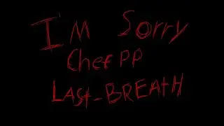 Last Breath - Vs. I'm Sorry Chef PP (CANCELLED) || Friday Night Funkin'