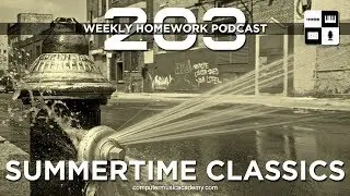 Classic Summertime Grooves - Weekly Homework Podcast 
