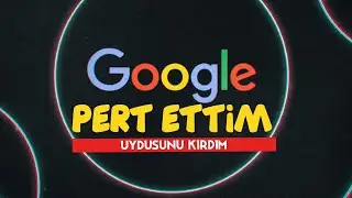 Google'ı PERT ettim dostlar, Türkün gücünü gösterdim!!!!