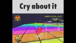 Cry about it (Among Us Mario Kart Wii Meme)