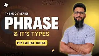 Phrase & It’s Types | The MCQs’ Series  @TGJ_FaisalIqbal 