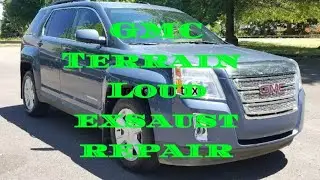 GMC terrain loud Exhaust repair muffler resonator replacement