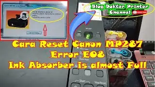 Cara Reset Canon Mp287 Error E08 | Ink Absorber is almost full