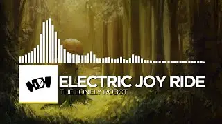 Εlectric Joy Ride - The Lonely Robot [Monstercat New Layout Remake]