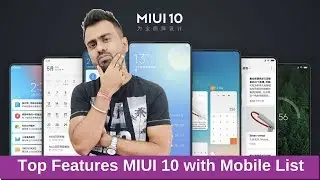 MIUI 10 Top 5 Features & List of devices supporting MIUI 10