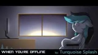 When You're Offline