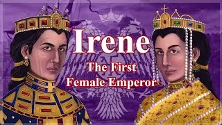 Irene the Athenian: The First Female Emperor