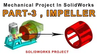 Engine Blower In SolidWorks Tutorial In Hindi/Urdu - IMPELLER