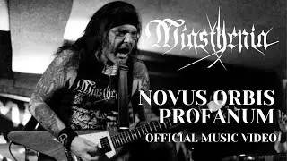 Miasthenia  - Novus Orbis Profanum (OFFICIAL VIDEO)
