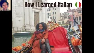 How I learned to Speak Italian | Quick Ways to enhance your learning