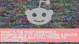 What’s the most egregious example of a TV show losing a major cast member, but still trying to conti