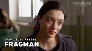Kuru Otlar Üstüne | Fragman