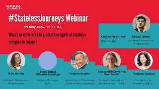 WEBINAR #StatelessJourneys - What’s next for work with stateless refugees in Europe?