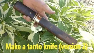Knife making- Tanto knife (version 2)