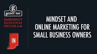Indiana: Emergency Response Program - Mindset and Online Marketing for Small Business Owners