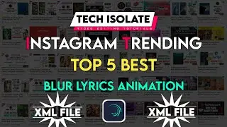 ❤⚡ Instagram Trending 5 Best Blur Lyrics Animation Preset | New Trending Lyrics Animation XML 👌