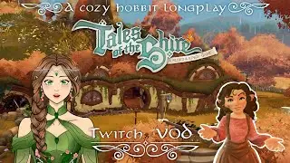 ₊˚ʚ 🌿a cozy hobbit longplay | Tales of the Shire 🦋 | Twitch VOD | co-working | chill | study | sleep