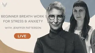 Breathwork to Relieve Stress & Anxiety with Jennifer Patterson