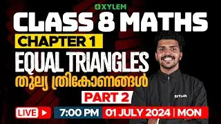 Class 8 Mathematics | Chapter 1 - Equal Triangles / തുല്യ ത്രികോണങ്ങൾ - Part 2 | Xylem Class 8