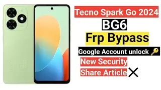 Tecno Spark go 2024 Frp Bypass |Tecno BG6 Frp Bypass 2025 |Tecno spark go bg6 frp bypass new method 