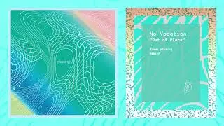 No Vacation - Out of Place