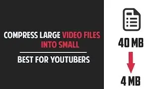 How to Compress Large Video to Small Size Without Losing Quality For Youtube (Urdu/Hindi)