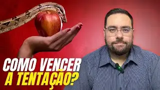 4 Passos Práticos para Vencer a Tentação!