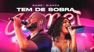 Gamei, Bianca - Tem de Sobra (DVD VIBES AO VIVO)