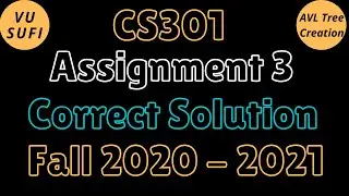 CS301 Assignment 3 Solution 2021 | CS301 Assignment No 3 Correct Solution by VU Sufi | Fall 2020 |