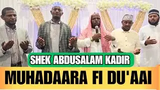 SHEK ABDUSALAM KADIR | DU'AAI BAREEDU |  CANADA MAGAALAA EDMONTON