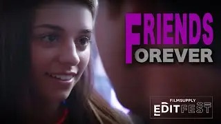 Friends Forever | Filmsupply Edit Fest | Advertisement