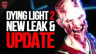 NEW Dying Light 2 SECRET Update & MASSIVE DLC Leak…