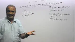 VIDEO - 142: TOPIC 8: INTEGRATION : EXAMPLES OF FINDING AREAS AND/OR VOLUMES USING NTEGRATION SET(1)