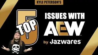 The Kyle Peterson Top 5 Issues with AEW Jazwares – 2025 Edition!