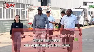 SPV Vacuum and Sewage Tank Truck - Clients Inspection with Satisfactory
